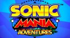 Sonic Mania Adventures, le dessin animé rêvé !